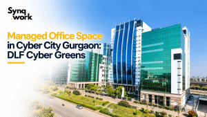 managed office space in DLF Cyber City Gurgaon, DLF Cyber Greens by Synq Work